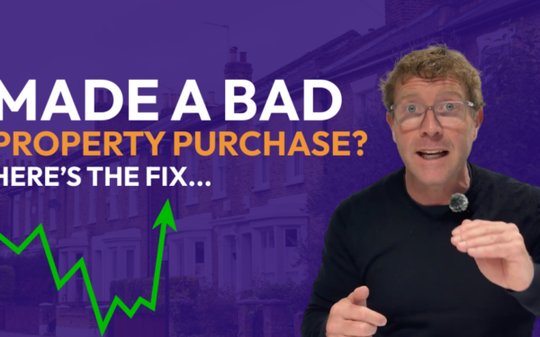 Think you ve made a bad property purchase? Here s how to fix it…